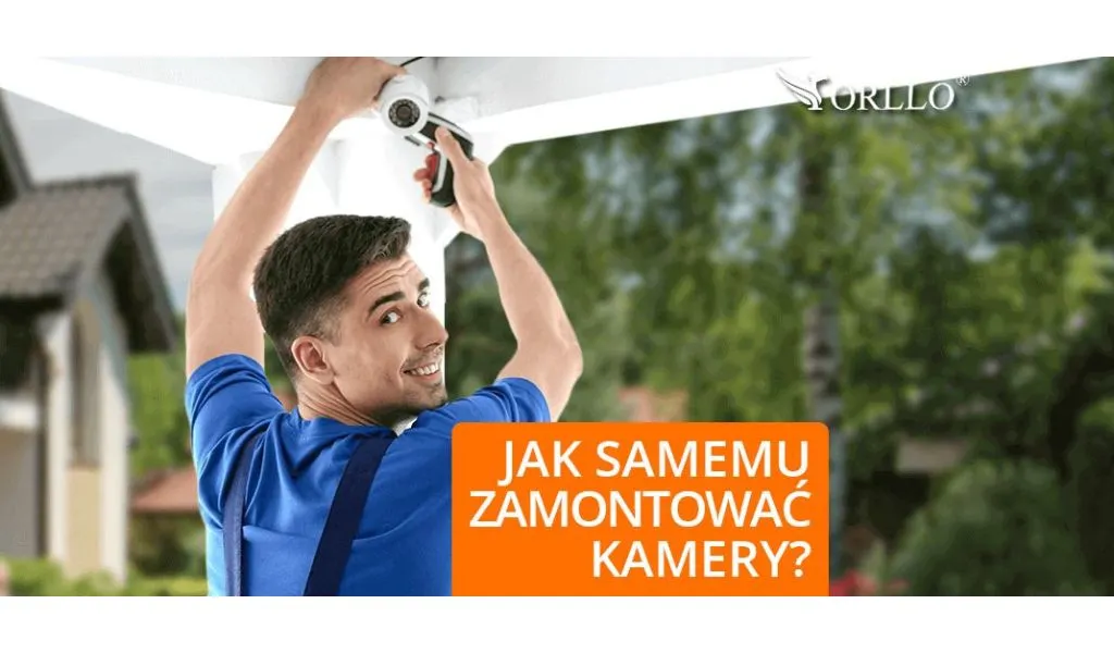 montaz kamer wokół domu orllo.pl